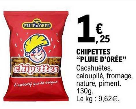 CHIPETTES “PLUIE D’ORÉE”