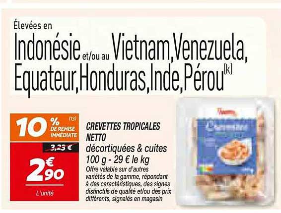 CREVETTES TROPICALES NETTO décortiquées & cuites 100 g - 29 € le kg