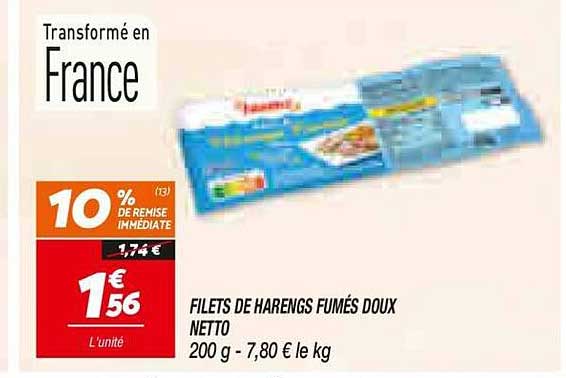 FILETS DE HARENGS FUMÉS DOUX NETTO 200 g - 7,80 € le kg