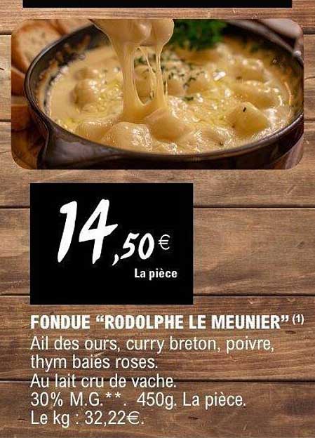 FONDUE “RODOLPHE LE MEUNIER”