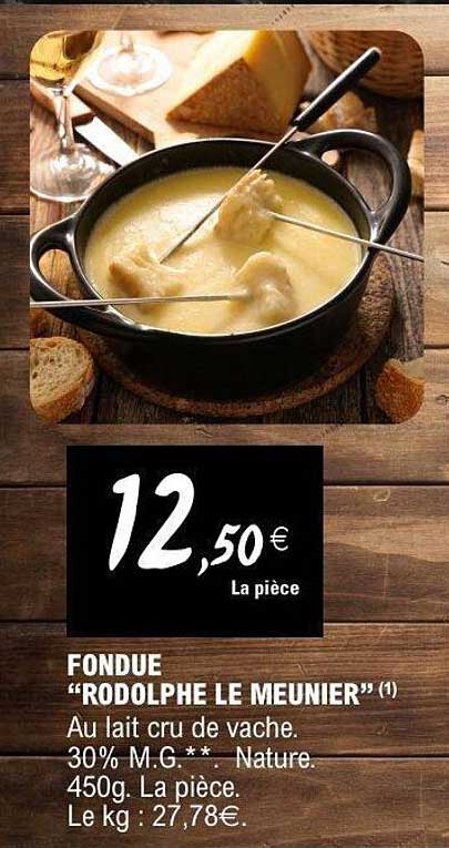 FONDUE "RODOLPHE LE MEUNIER"