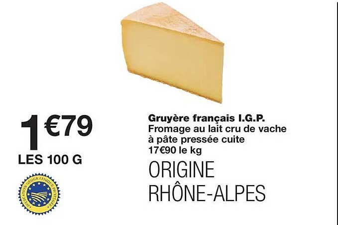 Gruyère français I.G.P. Fromage au lait cru de vache à pâte pressée cuite