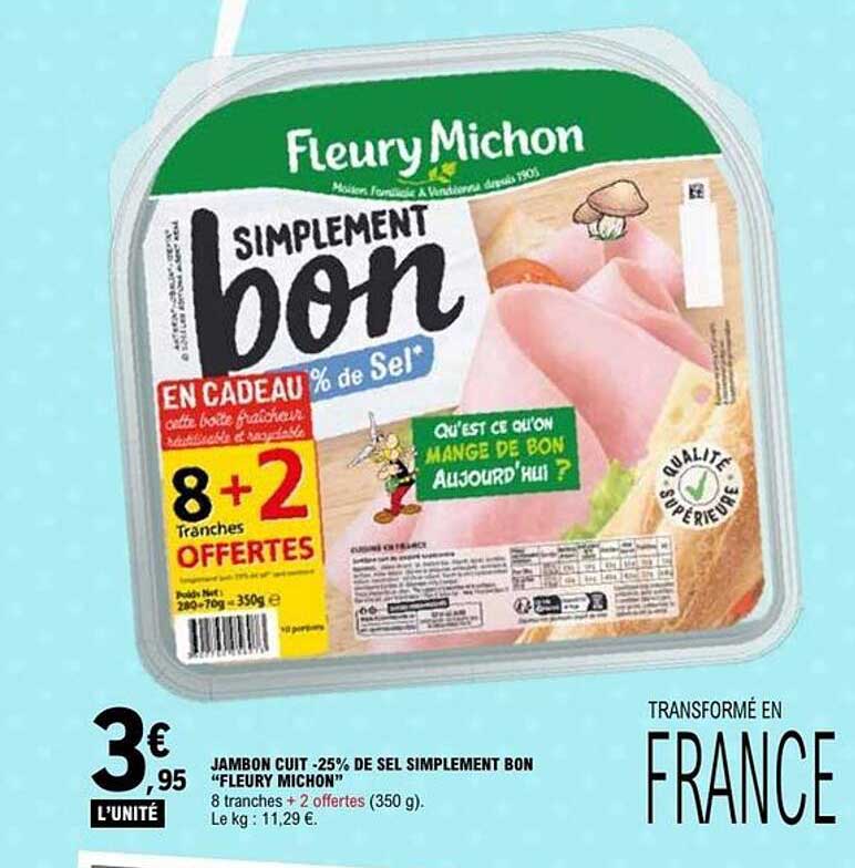 JAMBON CUIT -25% DE SEL SIMPLEMENT BON "FLEURY MICHON"