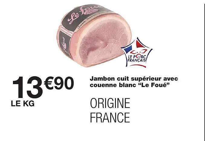 Jambon cuit supérieur avec couenne blanc “Le Foué”