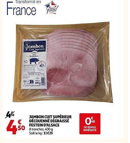 JAMBON CUIT SUPÉRIEUR DÉCOUENNÉ DÉGRAISSÉ FEINTE D'ALSACE