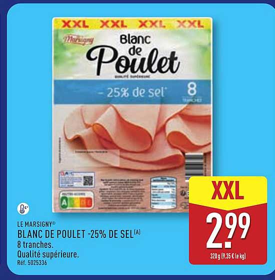 LE MARSIGNY BLANC DE POULET -25% DE SEL(A) 8 tranches. Qualité supérieure.