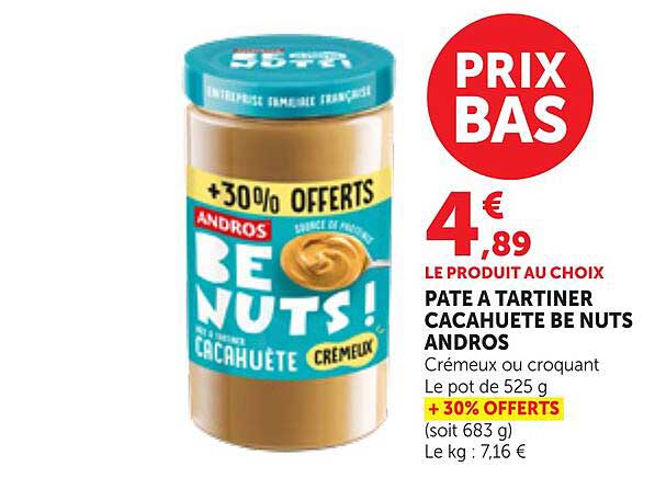 LE PRODUIT AU CHOIX PATE A TARTINER CACAHUETE BE NUTS ANDROS