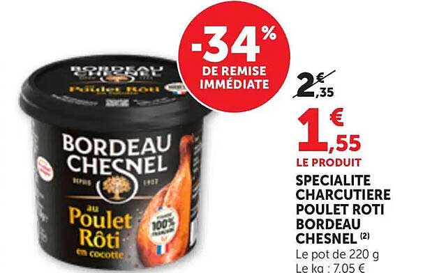 LE PRODUIT SPECIALITE CHARCUTIERE POULET ROTI BORDEAU CHESNEL