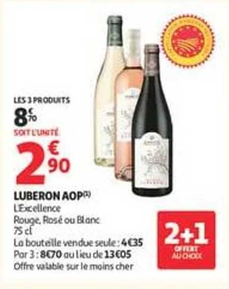 LES 3 PRODUITS SONT L'UNITE 2€90 LUBERON AOP L'Excellence Rouge, Rosé ou Blanc 75 cl