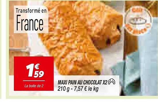 MAXI PAIN AU CHOCOLAT X2 210 g - 7,57 € le kg