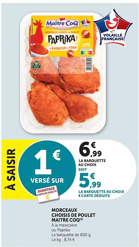 Morceaux choisis de poulet Maître Coq à la mexicaine ou Paprika
