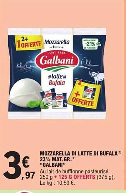 MOZZARELLA DI LATTE DI BUFALA "GALBANI"