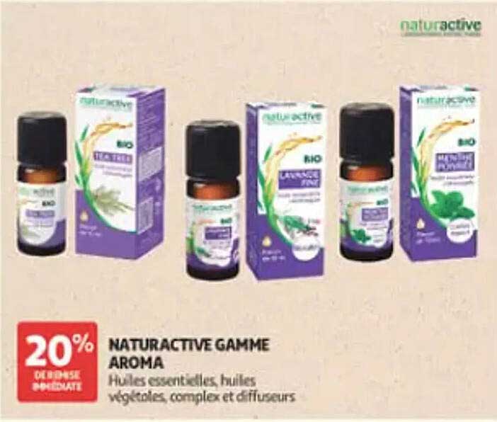 NATURACTIVE GAMME AROMA Huiles essentielles, huiles végétales, complexe et diffuseurs