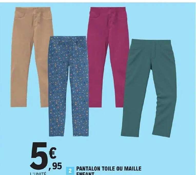 PANTALON TOILE OU MAILLE ENFANT