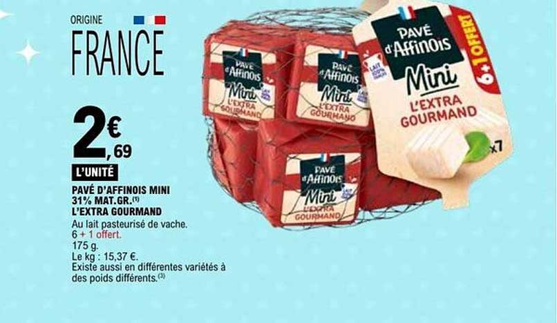 PAVÉ D'AFFINOIS MINI 31% MAT.GR. L'EXTRA GOURMAND