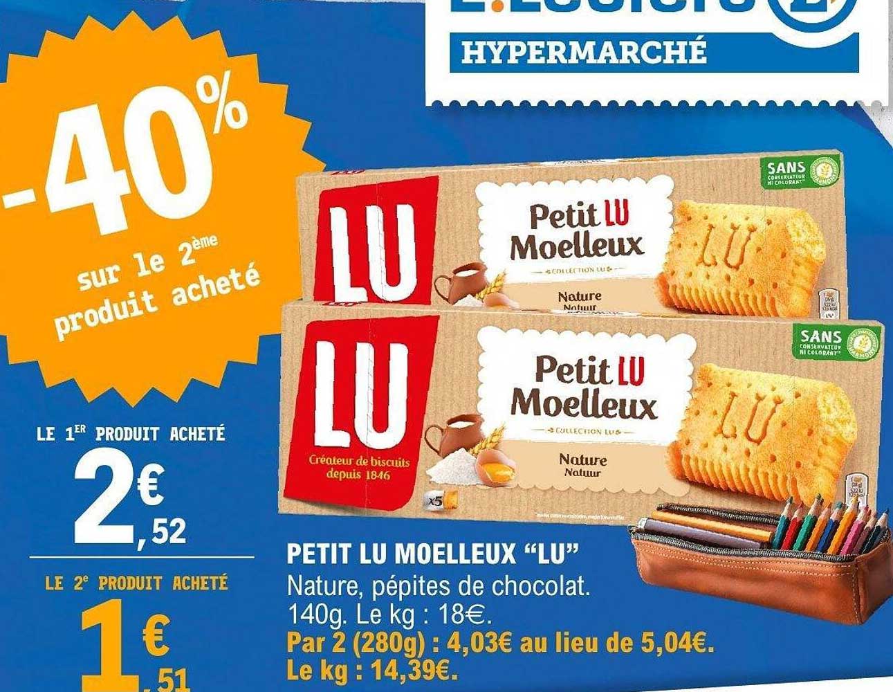 PETIT LU MOELLEUX “LU” Nature, pépites de chocolat. 140g. Le kg : 18€.