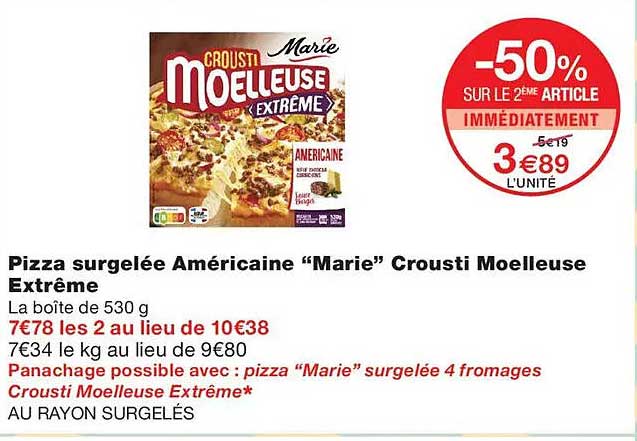 Pizza surgelée Américaine “Marie” Crousti Moelleuse Extrême