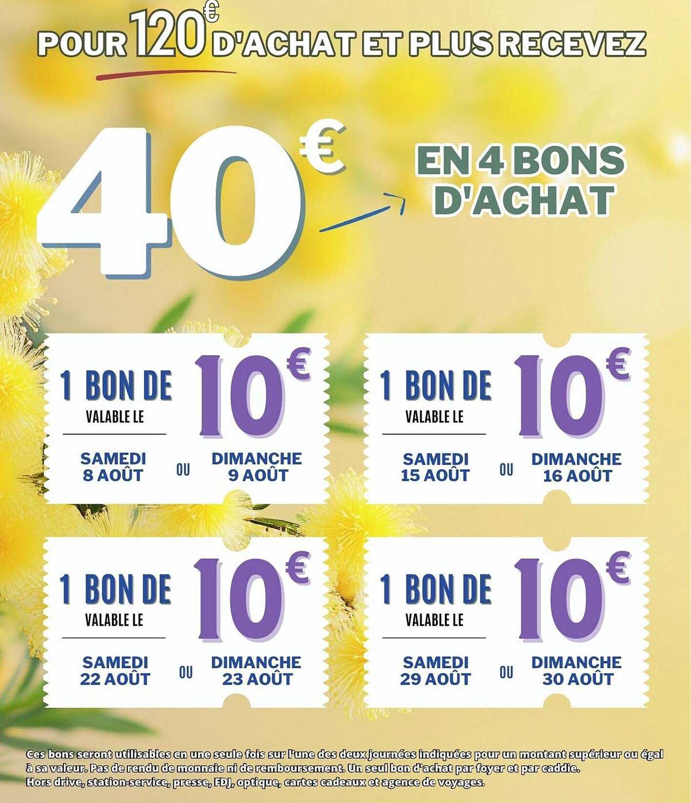 POUR 120€ D'ACHAT ET PLUS RECEVEZ 40€ EN 4 BONS D'ACHAT