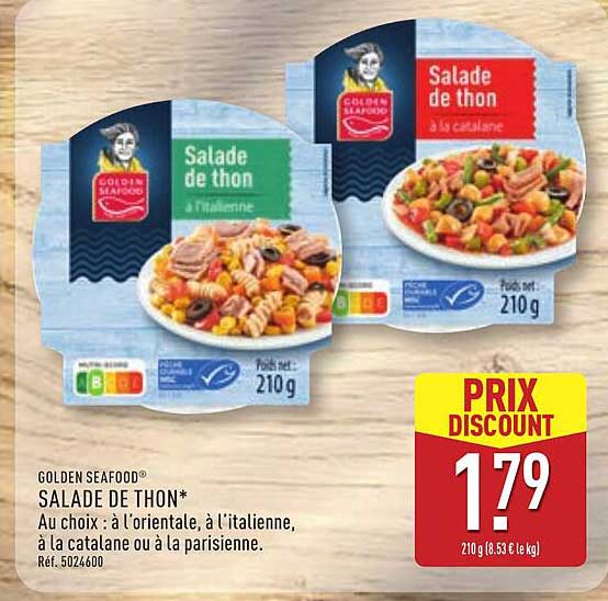 SALADE DE THON* Au choix : à l’orientale, à l’italienne, à la catalane ou à la parisienne.