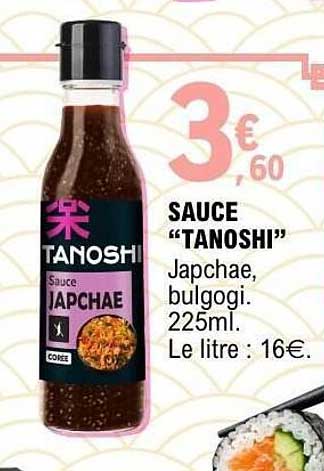 SAUCE “TANOSHI” Japchae, bulgogi. 225ml. Le litre : 16€.