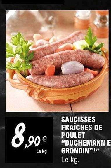 SAUCISSES FRAÎCHES DE POULET “DUCHEMANN ET GRONDIN” (3)
