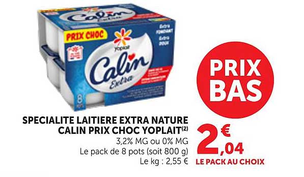 SPECIALITE LAITIERE EXTRA NATURE CALIN PRIX CHOC YOPLAIT(2) 3,2% MG ou 0% MG