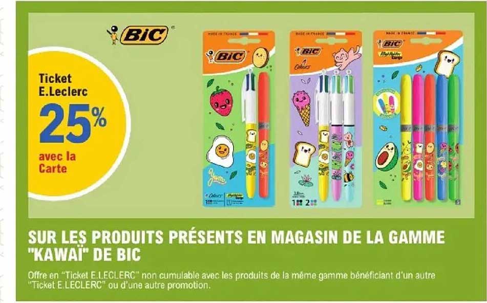 SUR LES PRODUITS PRÉSENTS EN MAGASIN DE LA GAMME "KAWAÏ" DE BIC