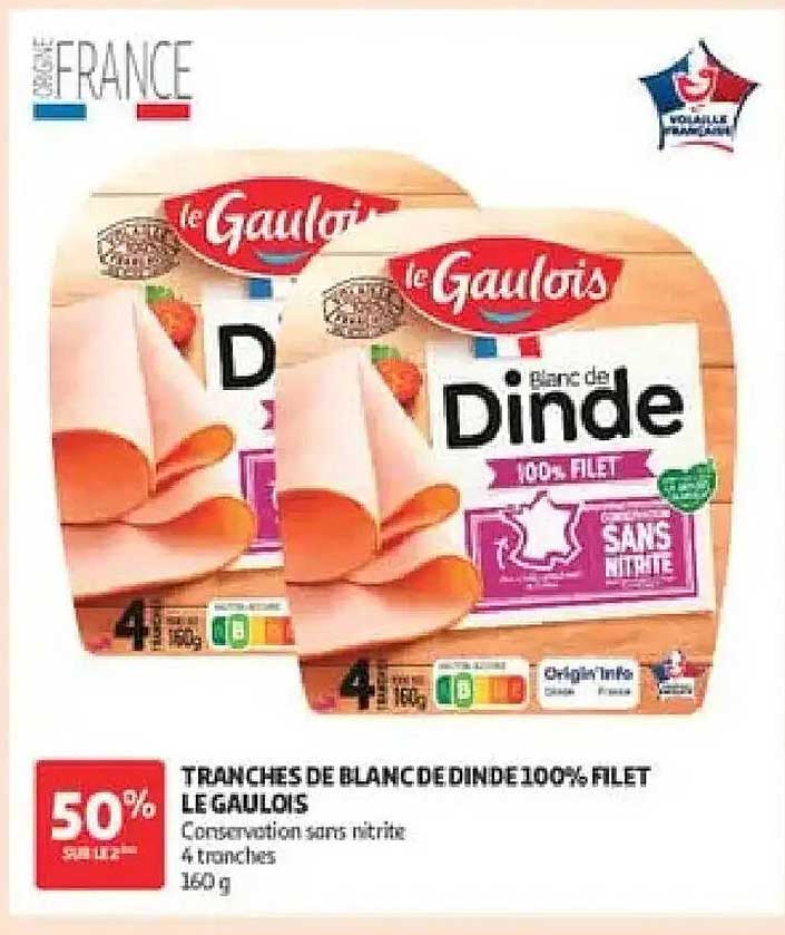 TRANCHES DE BLANC DE DINDE 100% FILET LE GAULOIS