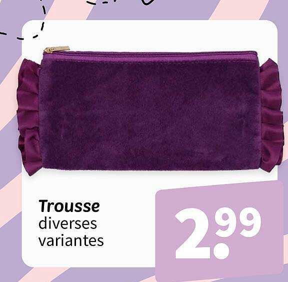 Trousse diverses variantes