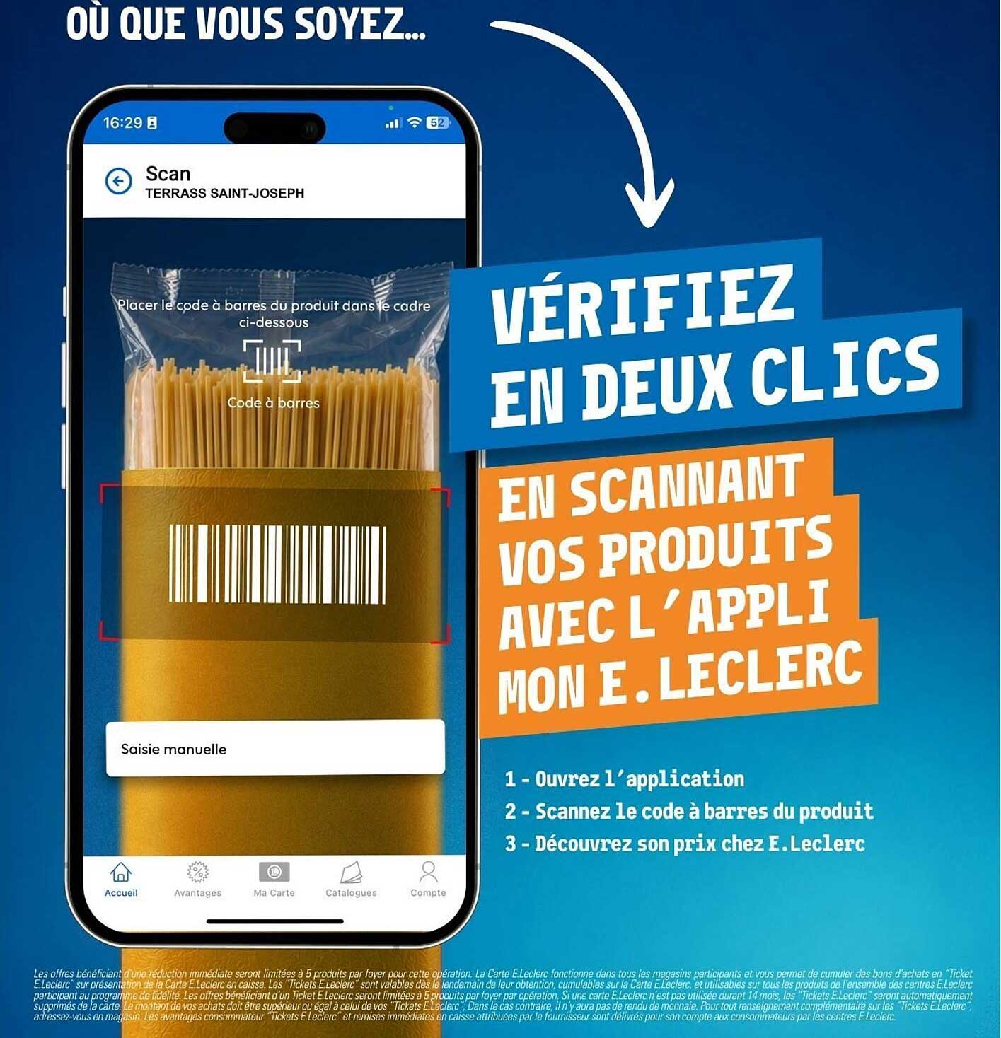 VÉRIFIEZ EN DEUX CLICS EN SCANNANT VOS PRODUITS AVEC L’APPLI MON E.LECLERC