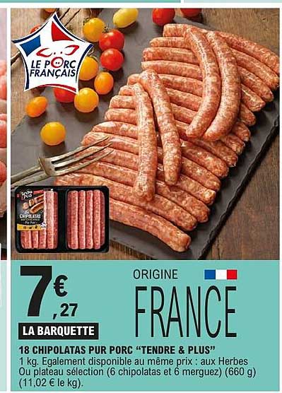 18 CHIPOLATAS PUR PORC “TENDRE & PLUS”