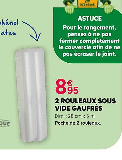 2 ROULEAUX SOUS VIDE GAUFRÉS