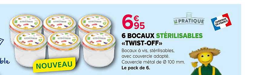 6 BOCAUX STÉRILISABLES «TWIST-OFF»