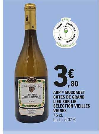 AOP(4) MUSCADET COTES DE GRAND LIEU SUR LIE SELECTION VIEILLES VIGNES