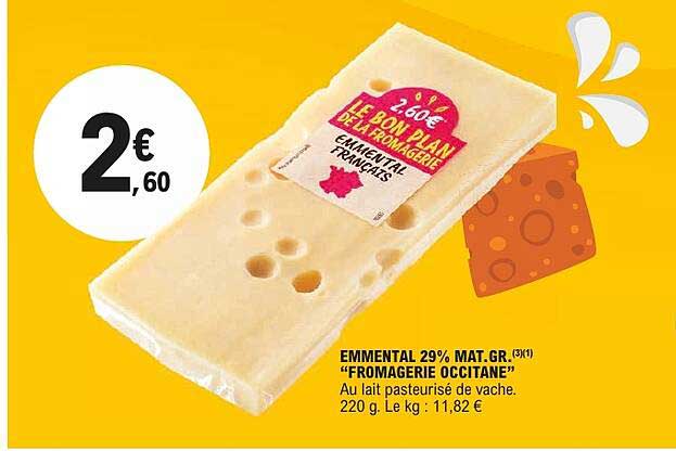 EMMENTAL 29% MAT. GR. "FROMAGERIE OCCITANE"