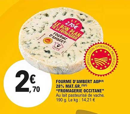 FOURME D’AMBERT AOP(4) 28% MAT.GR.(3)(1) “FROMAGERIE OCCITANE”