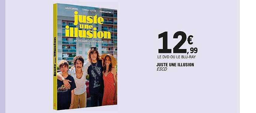 JUSTE UNE ILLUSION