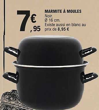 MARMITE À MOULES Noir. Ø 16 cm. Existe aussi en blanc au prix de 8,95 €