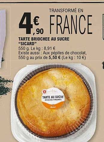 TARTE BRIOCHEE AU SUCRE "SICARD"