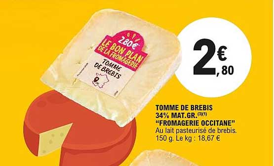 TOMME DE BREBIS 34% MAT.GR. (3*) «FROMAGERIE OCCITANE»