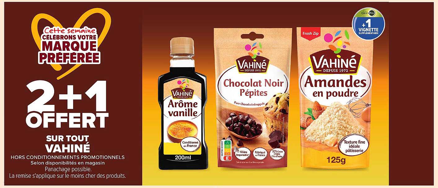 2+1 OFFERT SUR TOUT VAHINÉ