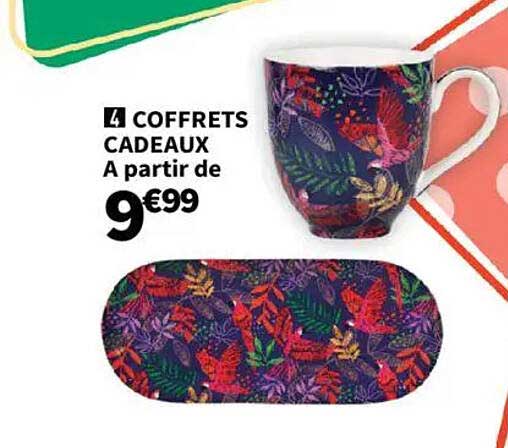 4 COFFRETS CADEAUX A partir de 9€99