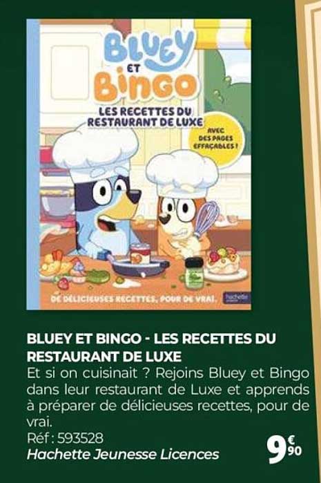 BLUEY ET BINGO - LES RECETTES DU RESTAURANT DE LUXE