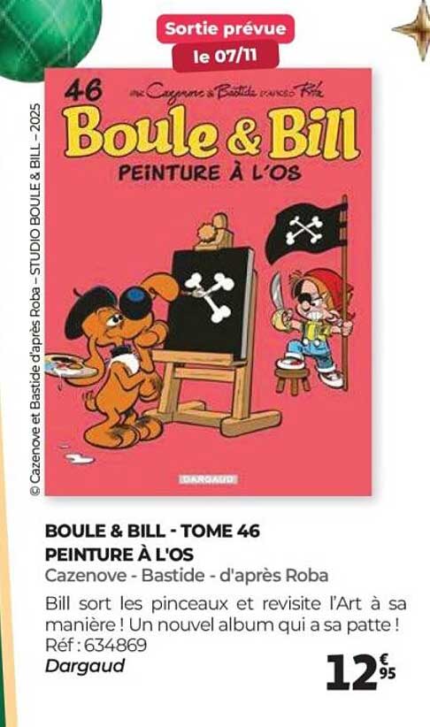BOULE & BILL - TOME 46 PEINTURE À L'OS