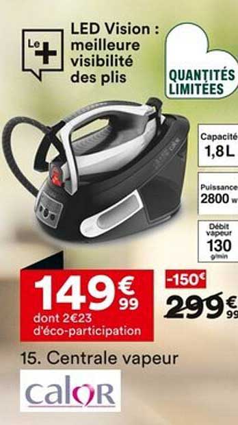 Centrale vapeur Calor avec LED Vision