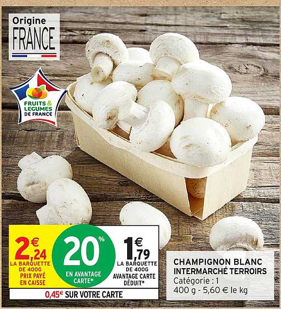 CHAMPIGNON BLANC INTERMARCHÉ TERROIRS
