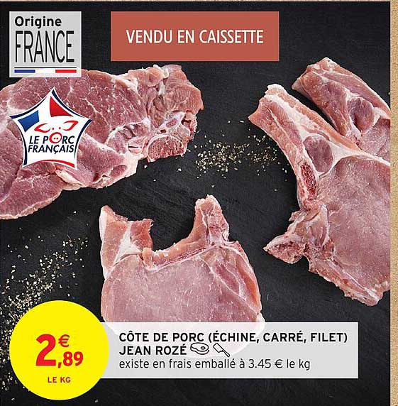 CÔTE DE PORC (ÉCHINE, CARRÉ, FILET) JEAN ROZÉ
