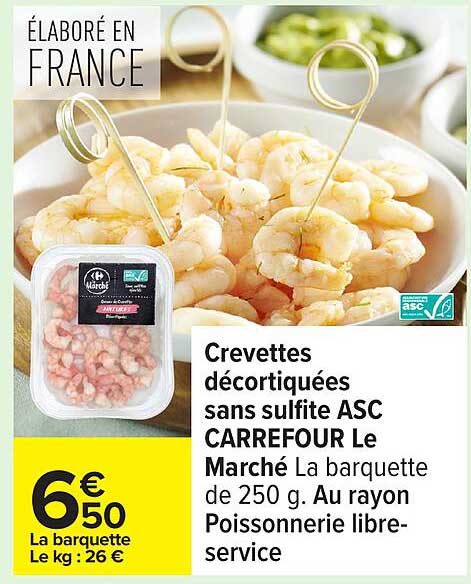 Crevettes décortiquées sans sulfite ASC CARREFOUR Le Marché