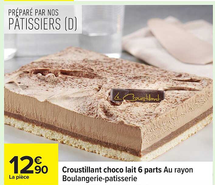 Croustillant choco lait 6 parts Au rayon Boulangerie-pâtisserie
