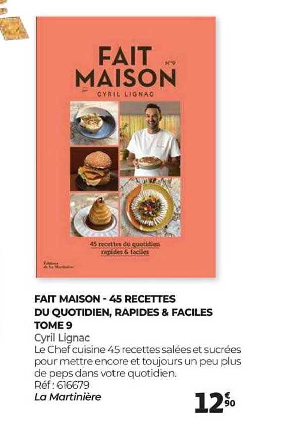 FAIT MAISON - 45 RECETTES DU QUOTIDIEN, RAPIDES & FACILES TOME 9